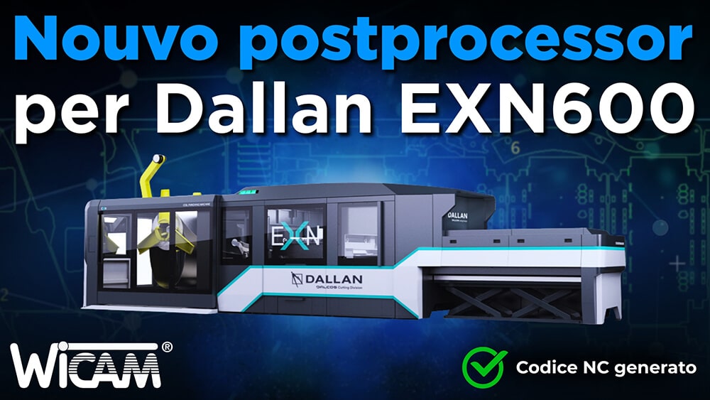 Nuovo post processor per macchina Dallan EXN600