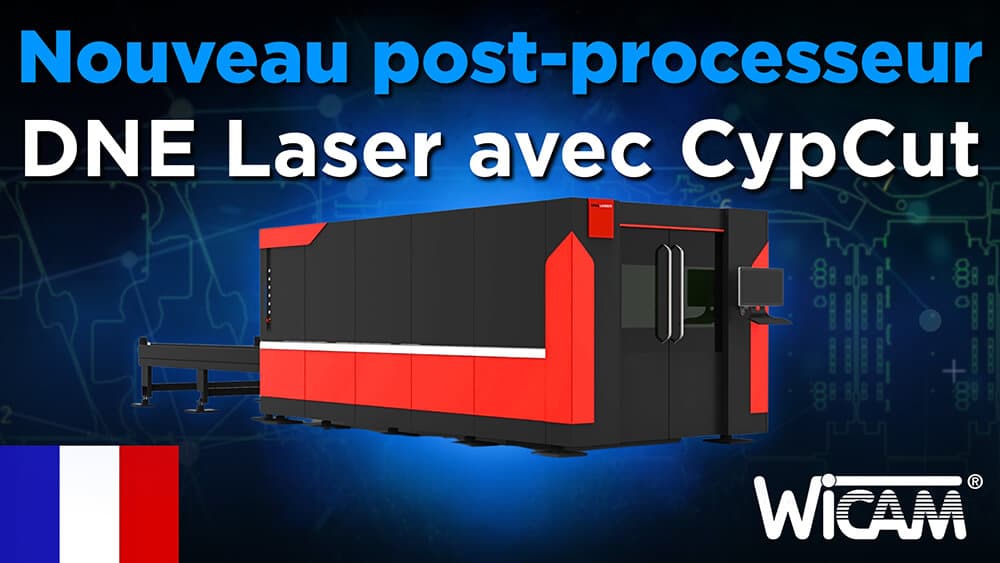Nouveau post-processeur pour les machines laser DNE équipées d&rsquo;une commande CypCut